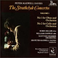 Peter Maxwell Davies: Strathclyde Concertos, Vol. 1 - Robin Miller (oboe); William Conway (cello); Scottish Chamber Orchestra; Peter Maxwell Davies (conductor)