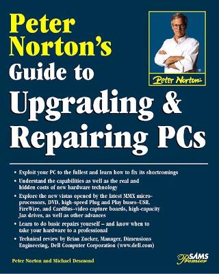 Peter Norton's Upgrading and Repairing PCs - Norton, Peter, and Desmond, Michael