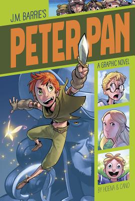 Peter Pan: A Graphic Novel - Barrie, J M, and Hoena, Blake (Adapted by)