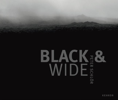 Peter Schlor: Black & Wide - Schlor, Peter (Photographer), and Nabakowski, Gislind (Text by)