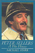 Peter Sellers: A Film History - Starr, Michael