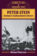 Peter Stein: Germany's Leading Theatre Director
