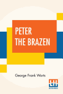 Peter The Brazen: A Mystery Story Of Modern China