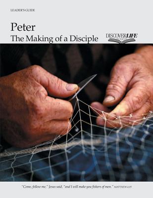 Peter: The Making of a Disciple - Meek, James A, and Gordon, Drew (Revised by)