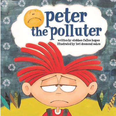 peter the polluter - Hogan, Siobhan Fallon
