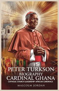 Peter Turkson biography cardinal Ghana: Catholic Church leadership African cardinals
