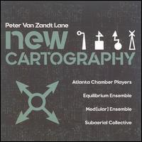 Peter Van Zandt Lane: New Cartography - Adrian Childs (electronics); Adrian Childs (piano); Atlanta Chamber Players; Brad Ritchie (cello); Catherine Lynn (viola);...