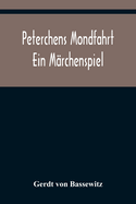 Peterchens Mondfahrt: Ein Marchenspiel