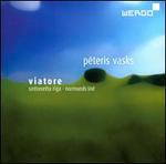 Peteris Vasks: Viatore - Normunds Sne (horn); Sinfonietta Riga; Normunds Sne (conductor)