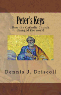 Peter's Keys: The Catholic Church in World History