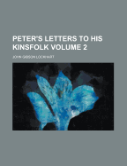 Peter's Letters to His Kinsfolk; Volume 2