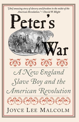 Peter's War: A New England Slave Boy and the American Revolution - Malcolm, Joyce Lee