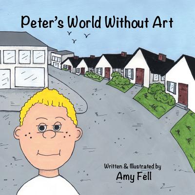 Peter's World Without Art - Fell, Amy