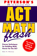 Peterson's ACT Math Flash: Proven Techniques for Building Math Power for the ACT