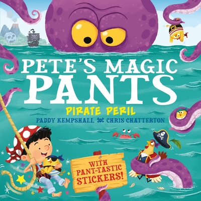 Pete's Magic Pants: Pirate Peril - Kempshall, Paddy