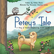 Petey's Tale: A Story of Survival Inspired by Actual Events