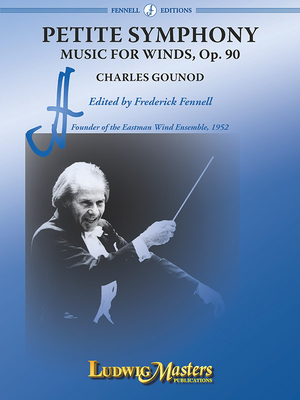 Petite Symphony, Op. 90: Part(s) - Gounod, Charles (Composer), and Fennell, Frederick (Composer)