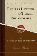 Petites Lettres Sur de Grands Philosophes (Classic Reprint)