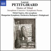 Petitgirard: States of Mind - Balzs Kntor (cello); Michel Supra (sax); Hungarian Symphony Orchestra; Laurent Petitgirard (conductor)