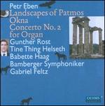 Petr Eben: Landscapes of Patmos; Okna; Concerto No. 2 for Organ