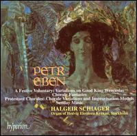 Petr Eben: Organ Music, Vol. 4 - Halgeir Schiager (organ)