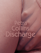 Petra Collins - Discharge 2014