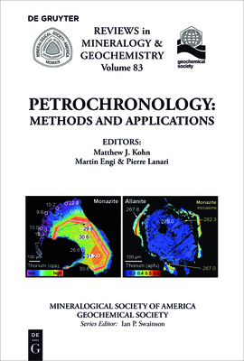 Petrochronology: Methods and Applications - Kohn, Matthew J (Editor), and Engi, Martin (Editor), and Lanari, Pierre (Editor)