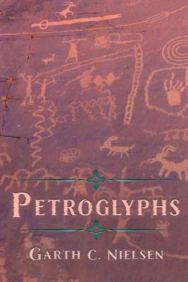 Petroglyphs - Nielsen, Garth C