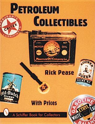 Petroleum Collectibles - Pease, Rick