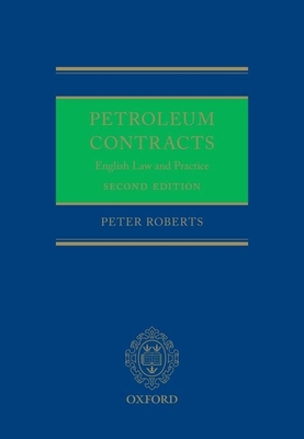Petroleum Contracts: English Law & Practice - Roberts, Peter