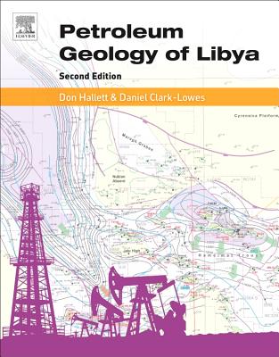 Petroleum Geology of Libya - Hallett, Don, and Clark-Lowes, Daniel