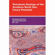 Petroleum Geology of the Southern North Sea: Future Potential