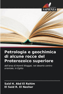 Petrologia e geochimica di alcune rocce del Proterozoico superiore