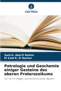 Petrologie und Geochemie einiger Gesteine des oberen Proterozoikums