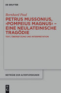 Petrus Mussonius, "Pompeius Magnus" - eine neulateinische Tragdie