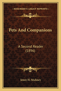 Pets And Companions: A Second Reader (1896)