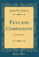 Pets and Companions: A Second Reader (Classic Reprint)