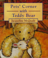 Pet's corner with Teddy Bear