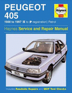 Peugeot 405 Petrol Service and Repair Manual: 1988-1997(E to P Registation)