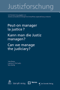 Peut-On Manager La Justice? / Kann Man Die Justiz Managen? / Can We Manage the Judiciary?