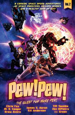 Pew! Pew! Volume 2: The Quest for More Pew! - Cooper, M D, and Dipietro, Zen, and Fox, Chris, Professor