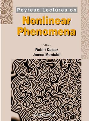Peyresq Lectures on Nonlinear Phenomena - Kaiser, Robin (Editor), and Montaldi, James (Editor)