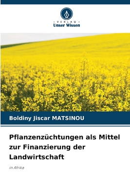 Pflanzenz?chtungen als Mittel zur Finanzierung der Landwirtschaft - Matsinou, Boldiny Jiscar