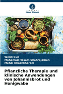 Pflanzliche Therapie und klinische Anwendungen von Johannisbrot und Honigwabe