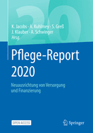Pflege-Report 2020: Neuausrichtung Von Versorgung Und Finanzierung