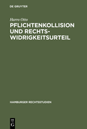 Pflichtenkollision und Rechtswidrigkeitsurteil