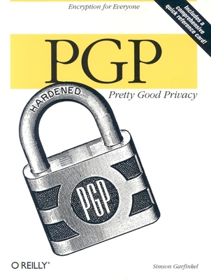 Pgp: Pretty Good Privacy - Garfinkel, Simson