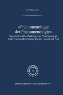 Phnomenologie der Phnomenologie: Systematik und Methodologie der Phnomenologie in der Auseinandersetzung zwischen Husserl und Fink