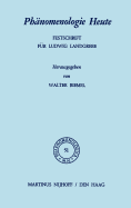 Phnomenologie Heute: Festschrift Fr Ludwig Landgrebe