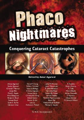 Phaco Nightmares: Conquering Cataract Catastrophes - Agarwal, Amar, Dr., MS, Frcs